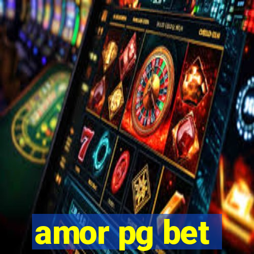 amor pg bet